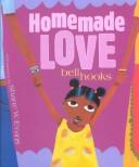 Cover of: Homemade love by Bell Hooks
