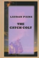 Cover of: The catch colt