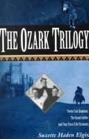 Cover of: The Ozark trilogy by Suzette Haden Elgin