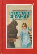 Cover of: In the face of danger by Joan Lowery Nixon