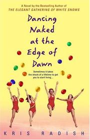 Cover of: Dancing naked at the edge of dawn | Kris Radish