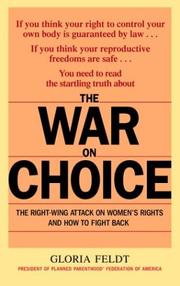 Cover of: The War on Choice by Gloria Feldt