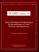 Cover of: Project development methodologies for reconstruction of urban freeways and expressways