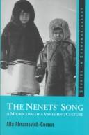 Cover of: The Nenets' song: a microcosm of a vanishing culture