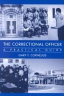 Cover of: The correctional officer: a practical guide