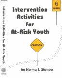 Cover of: Intervention activities for at-risk youth by Norma J. Stumbo