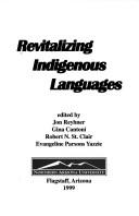 Cover of: Revitalizing indigenous languages by edited by Jon Reyhner ... [et al.].