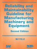 Reliability and maintainability guideline for manufacturing machinery and equipment by Society of Automotive Engineers