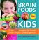 Cover of: Brain Foods for Kids