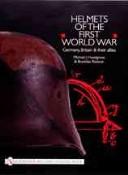 Cover of: Helmets of the First World War: Germany, Britain & their allies