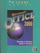 Cover of: Microsoft Office 2000 by Timothy J. O'Leary