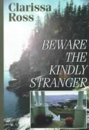 Cover of: Beware the kindly stranger