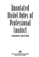 Cover of: Annotated Model rules of professional conduct. by 