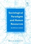 Cover of: Sociological paradigms and human resources by Ken N. Kamoche