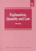 Cover of: Explanation, quantity, and law