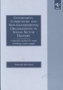 Cover of: Government, communities, and non-governmental organizations in social sector delivery by Shahrukh Rafi Khan
