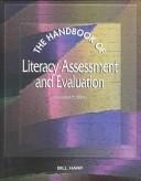 The Handbook of Literacy Assessment and Evaluation by Bill Harp