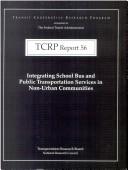 Cover of: Integrating school bus and public transportation services in non-urban communities