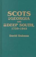 Cover of: Scots in Georgia and the Deep South, 1735-1845 by David Dobson