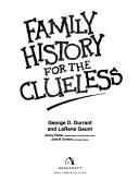 Cover of: Family history for the clueless by George D. Durrant