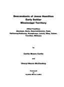 Descendants of Jesse Hamilton, early settler, Mississippi territory by Carita Moore Curtis