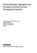 Cover of: Divisia monetary aggregates and economic activities in Asian developing economies