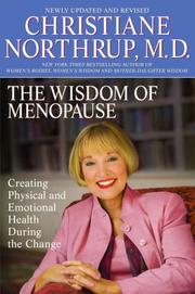 Cover of: The Wisdom of Menopause: Creating Physical and Emotional Health and Healing During the Change