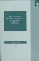 Cover of: The effects of economic adjustment on poverty in Mexico by Thomas J. Kelly