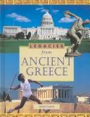 Cover of: Legacies from ancient Greece by Anita Ganeri