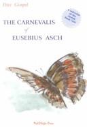 Cover of: The carnevalis of Eusebius Asch