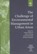 Cover of: The challenge of environmental management in urban areas | 