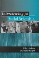 Cover of: Interviewing for social scientists by Hilary Arksey