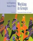 Cover of: Working in groups: communication principles and strategies