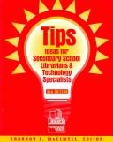 Cover of: Tips, ideas for secondary school librarians & technology specialists | 