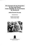 Cover of: El Convento de San Francisco de San Luis Potosí by Rafael Morales Bocardo