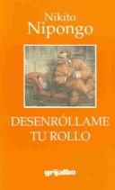 Cover of: Desenróllame tu rollo