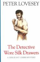The detective wore silk drawers by Peter Lovesey