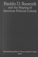 Cover of: Franklin D. Roosevelt and the shaping of American political culture
