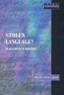 Cover of: Stolen language?: plagiarism in writing