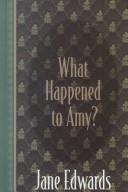 Cover of: What happened to Amy? by Jane Edwards