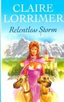 Cover of: Relentless storm by Claire Lorrimer