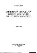 Cover of: Christiana respublica: éléments d'une enquête sur le christianisme antique