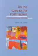 On the way to the postmodern by David J. A. Clines