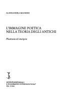 Cover of: L' immagine poetica nella teoria degli antichi: phantasia ed enargeia