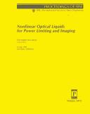 Cover of: Nonlinear optical liquids for power limiting and imaging: 22 July 1998, San Diego, California