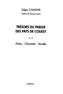 Cover of: Trésors du parler des pays de l'ouest: Poitou, Charentes, Vendée
