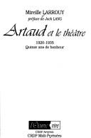 Artaud et le théâtre, 1920-1935 by Mireille Larrouy
