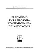 Cover of: El tomismo en la filosofía contemporánea de la economía