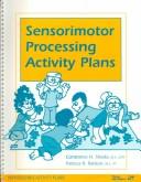 Sensorimotor processing activity plans by Constance H. Sheda