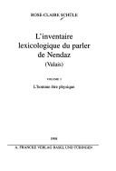 L' inventaire lexicologique du parler de Nendaz (Valais) by Rose-Claire Schüle